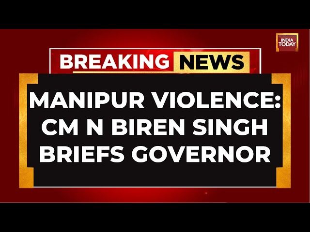 ⁣Manipur Violence Escalates, CM N Biren Singh Briefs Governor | India Today