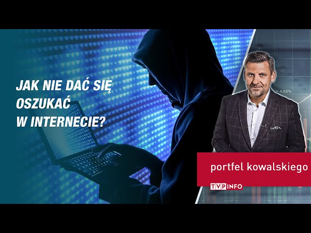 Jak nie dać się oszukać w internecie? | PORTFEL KOWALSKIEGO