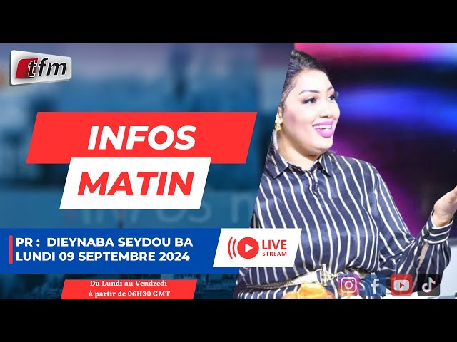 ⁣  TFM LIVE : Infos matin du 09 Septembre 2024 - Pr : Dieynaba Seydou BA