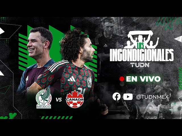 ⁣ EN VIVO: Desde Arlington, Texas, Todo listo para el México vs Canadá | Incondicionales