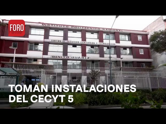 ⁣Encapuchados toman instalaciones del CECyT 5 en CDMX - Las Noticias