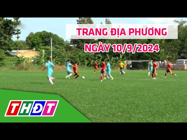 ⁣Trang địa phương | 10/9/2024 | H.Hồng Ngự - Sôi nổi Giải bóng đá vô địch tỉnh Đồng Tháp | THDT