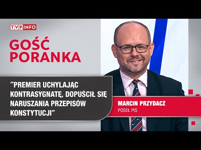 Przydacz: Premier Tusk naruszył Konstytucję. Myślę, że będzie kiedyś za to odpowiadał | GOŚĆ PORANKA