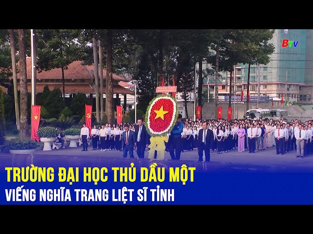 ⁣Trường Đại học Thủ Dầu Một viếng Nghĩa trang Liệt sĩ Tỉnh