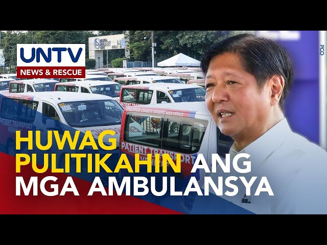 ⁣PBBM, iginiit na hindi na dapat pinupulitika ang pagkuha ng mga ambulansya