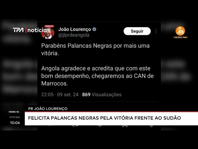 PR João Lourenço felicita Palancas Negras pela vitória frente ao Sudão