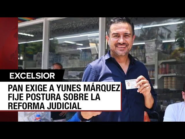 ⁣Yunes Márquez planta al PAN y podría darle el voto faltante a Morena a la reforma judicial