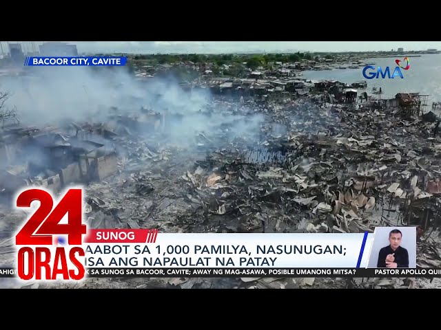 ⁣24 Oras: (Part 1) Aabot sa 1,000 pamilya, nasunugan sa Bacoor, Cavite; 'Di blurred na..., atbp.