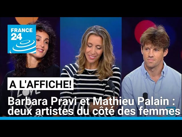 ⁣Barbara Pravi et Mathieu Palain : deux artistes du côté des femmes • FRANCE 24