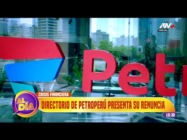 Directorio de Petroperú presenta su renuncia por faltas del Gobierno