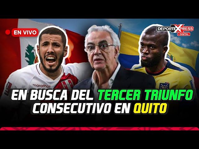 ⚽Perú vs Ecuador: ¿Bicolor logrará su tercer triunfo consecutivo en Quito por Eliminatorias?