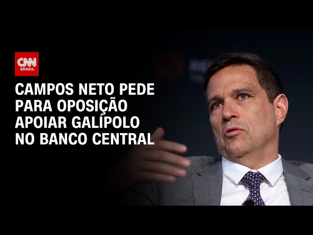 ⁣Campos Neto pede para oposição apoiar Galípolo no Banco Central | CNN 360°