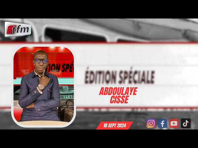 ⁣  TFM LIVE :   Edition spéciale - Pr : Abdoulaye cisse - 10 septembre 2024