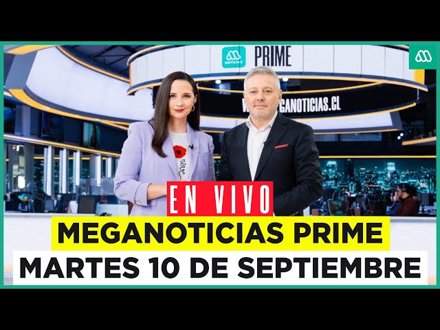 EN VIVO | Meganoticias Prime - Martes 10 de septiembre