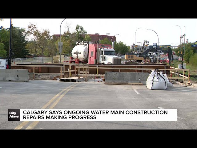 ⁣Calgary says ongoing water main construction repairs making progress