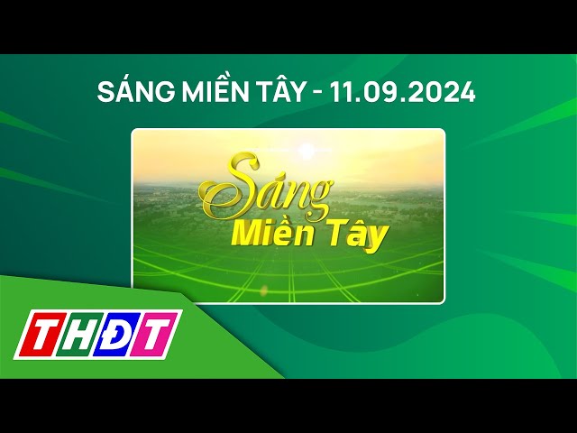 ⁣Sáng Miền Tây - 11/9/2024 | Phát động ủng hộ đồng bào bị thiệt hại do bão số 3 | THDT