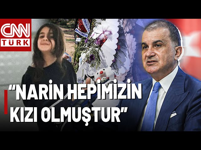 ⁣Ömer Çelik'ten "Narin" Açıklaması: Hepimizin Acısı Olan Mesele Siyaset Üstü Ele Alınm