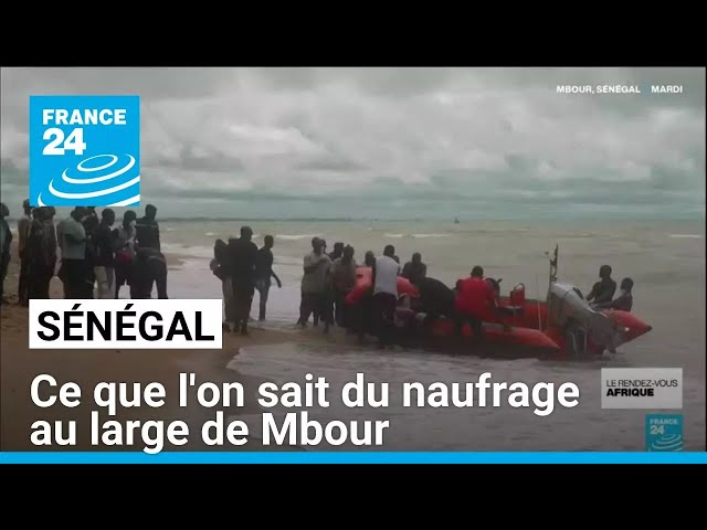 ⁣Sénégal : ce que l'on sait du naufrage au large de Mbour • FRANCE 24