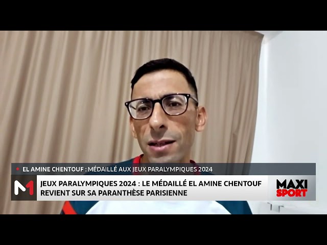 ⁣Jeux Paralympiques - Paris 2024 : El Amine Chentouf revient sur sa parenthèse parisienne