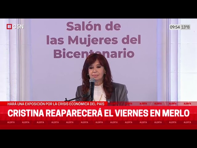 ⁣CRISTINA REAPARECERÁ en MERLO: HARÁ una EXPOCICIÓN por la CRISIS ECONÓMICA del PAÍS