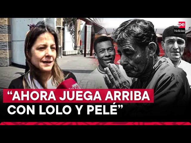 ⁣Roberto Chale: así fue el conmovedor mensaje de la hija del ídolo del fútbol peruano tras su partida