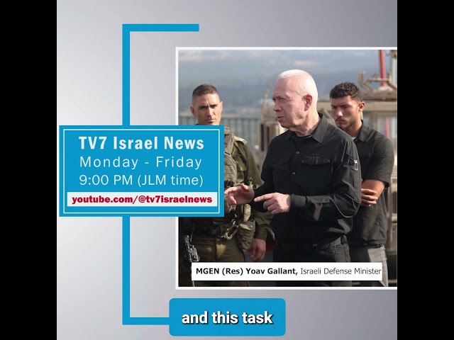 ⁣TV7 News sync MGEN (Res) Yoav Gallant, Israeli Defense Minister 11.9.24