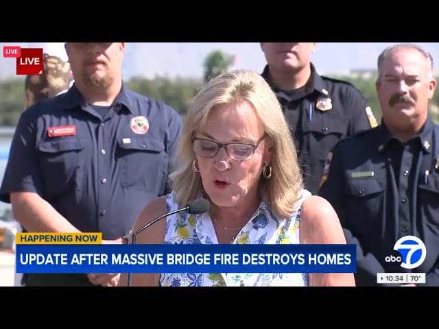 ⁣Officials provide update on massive Bridge Fire after many homes destroyed