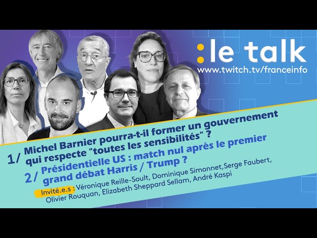 ⁣LE TALK : Quel gouvernement pour Michel Barnier ? / USA : débat Trump-Harris, match nul ?