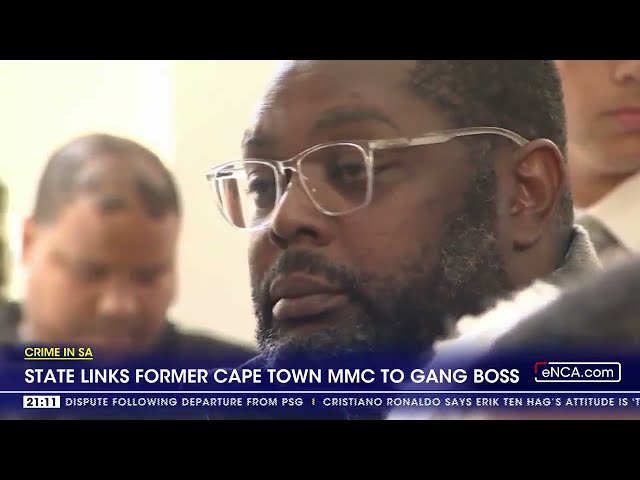 ⁣State links former Cape Town MMC to gang boss