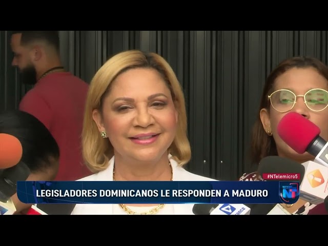 ⁣Legisladores dominicanos le responden al presidente Nicolás Maduro