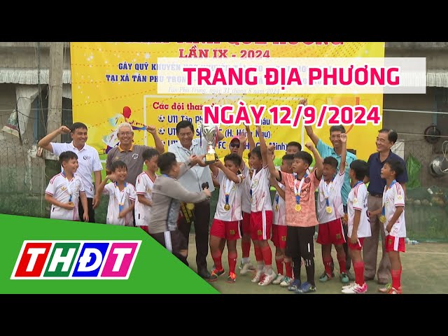 ⁣Trang địa phương | 12/9/2024 | H.Châu Thành - Sôi nổi Giải bóng đá nghĩa tình quê hương | THDT