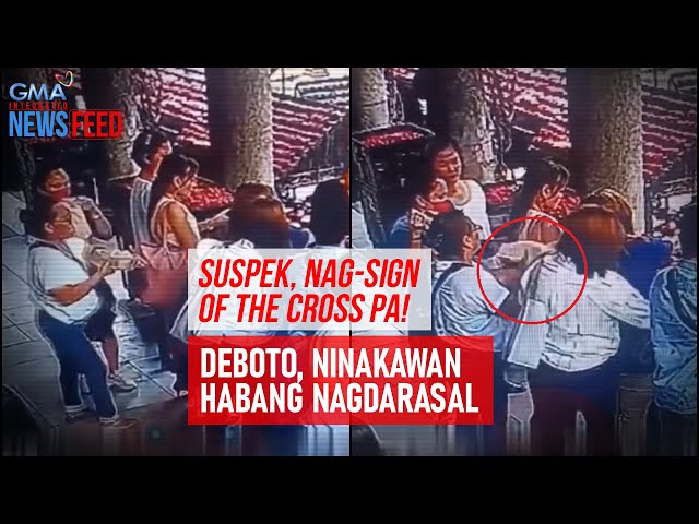 ⁣Suspek, nag-sign of the cross pa! – Deboto, ninakawan habang nagdarasal | GMA Integrated Newsfeed