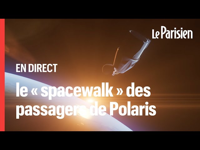 ⁣ EN DIRECT - La sortie dans l'espace des passagers de Polaris Dawn