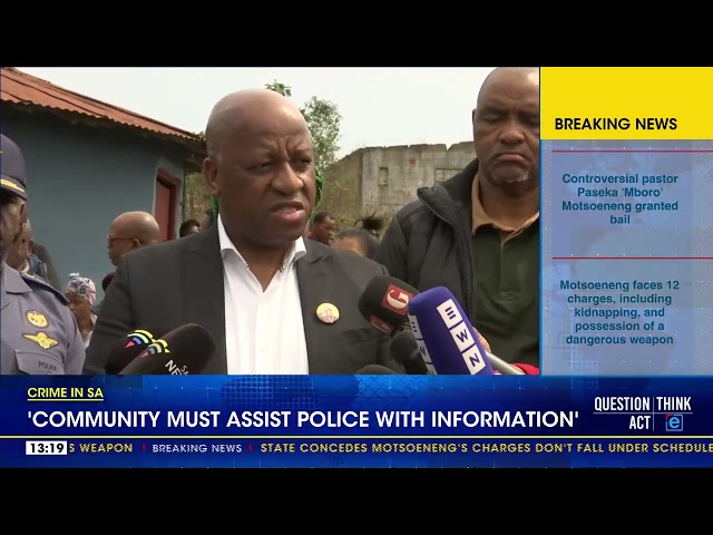 ⁣Crime in SA | 'Community must assist police with information'