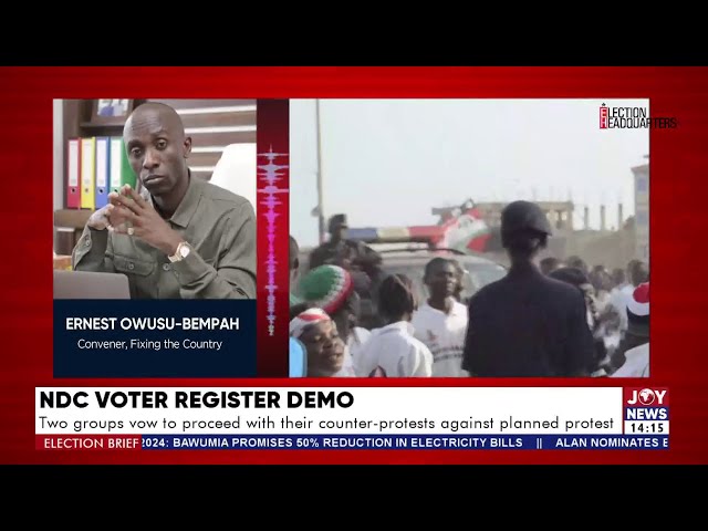 ⁣NDC Voter Register Demo: 2 groups vow to proceed with their counter-protests against planned protest