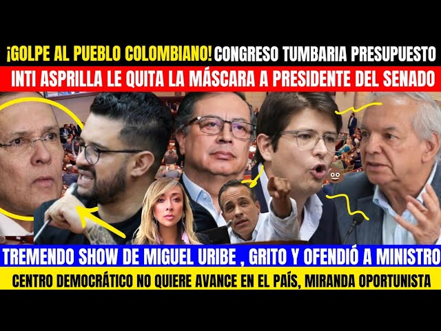 ⁣GOLPE AL PUEBLO.CONGRESO TUMBARIA PRESUPUESTO DE PETRO 2025.SHOW DE URIBE.INTI SE LAS CANTA A EFRAIN