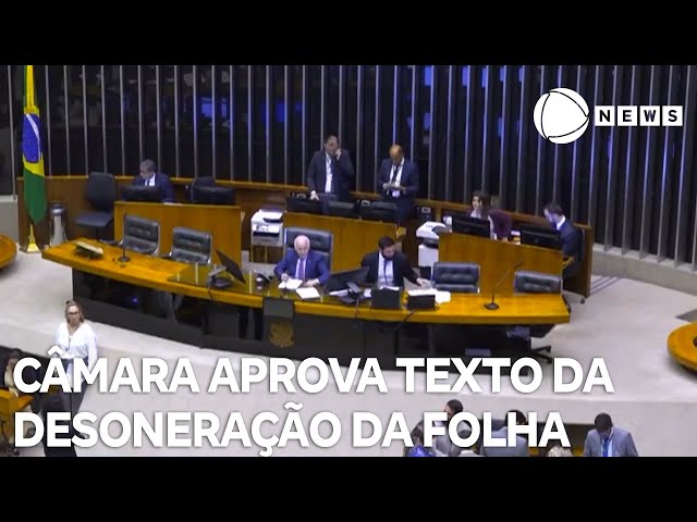 ⁣Câmara aprova compensações para desoneração da folha