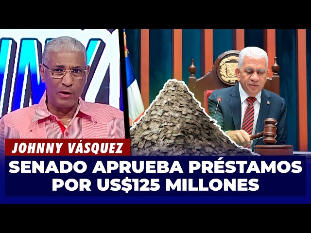 ⁣Johnny Vásquez | En menos de 10 minutos, Senado aprueba préstamos por US$125 millones | El Garrote