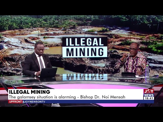 ⁣UPfront (12-9-24) | Illegal Mining: Unpacking the position of Apostolic Fathers of Ghana