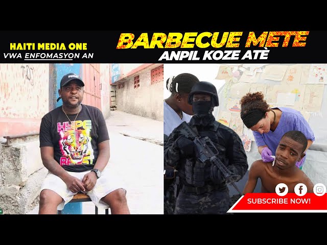 ⁣Barbecue Bay Detay Sou Problem Ki Pase A, Towo Atake Lapolis Ki Responsab Sak Pase Yo