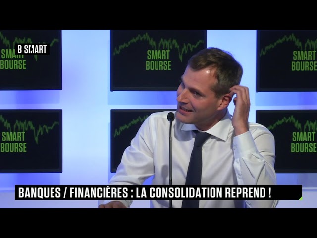 ⁣SMART BOURSE - Banques / financières : la consolidation reprend !