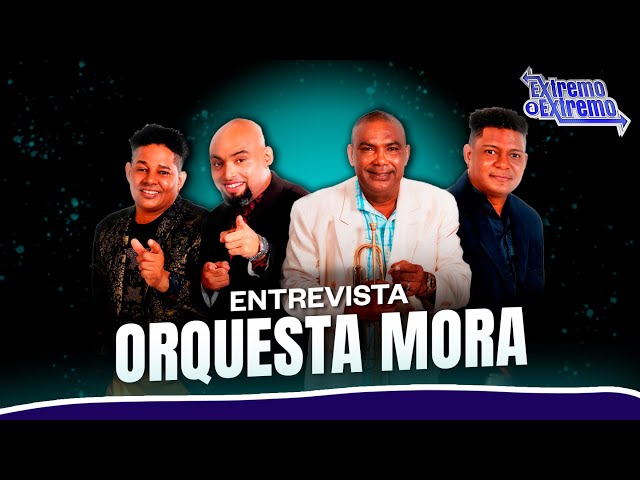 ⁣Entrevista a la Orquesta Mora, Artistas Musicales | Extremo a Extremo