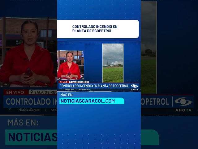 ⁣Controlan el incendio ocurrido en planta de Ecopetrol en Casanare