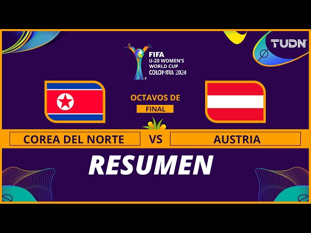 Resumen y goles | Corea del Norte 5-2 Austria | Mundial Femenil Sub20 | TUDN