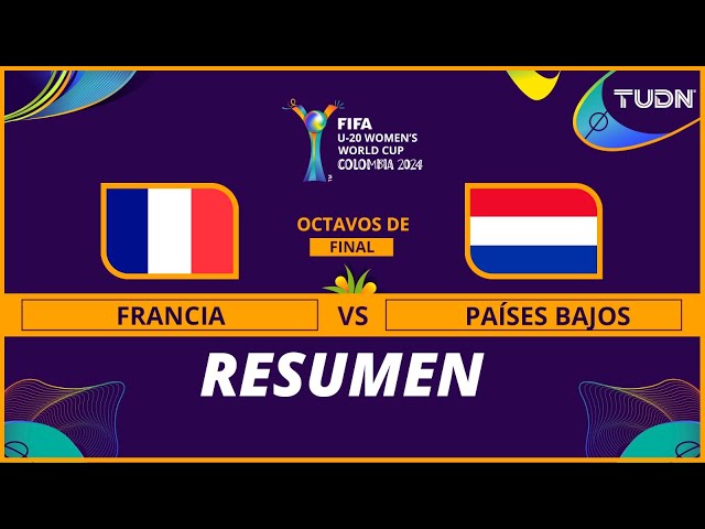 ⁣Resumen y goles | Francia 1-2 Países Bajos | Mundial Femenil Sub20 | TUDN