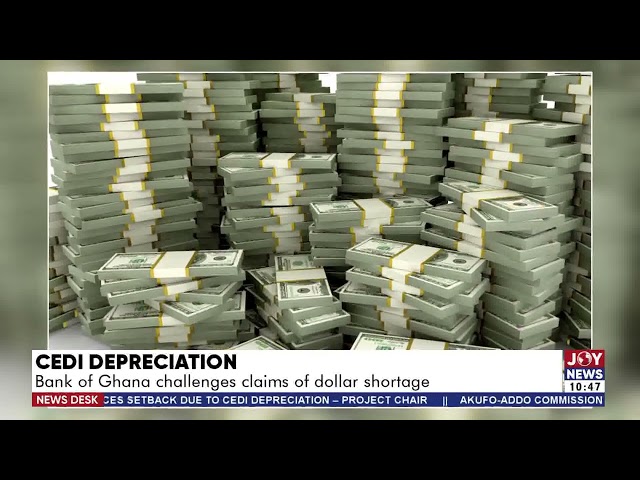 ⁣Cedi Depreciation: Bank of Ghana challenges claims of dollar shortage