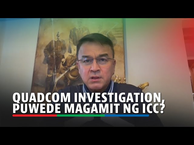 ⁣Imbestigasyon ng House quadcom sa drug war, maaaring magamit ng ICC