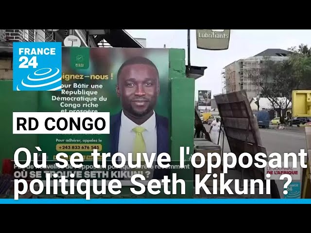 ⁣RD Congo : où se trouve l'opposant politique Seth Kikuni ? • FRANCE 24