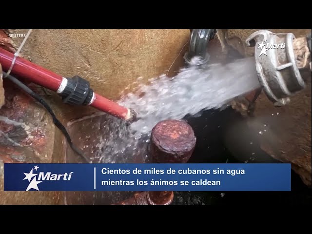 ⁣Cientos de miles de cubanos sin agua mientras los ánimos se caldean