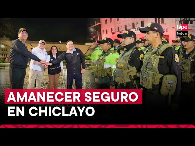 ⁣Chiclayo: ministro Santiváñez lidera operativo Amanecer Seguro con más de 300 agentes policiales